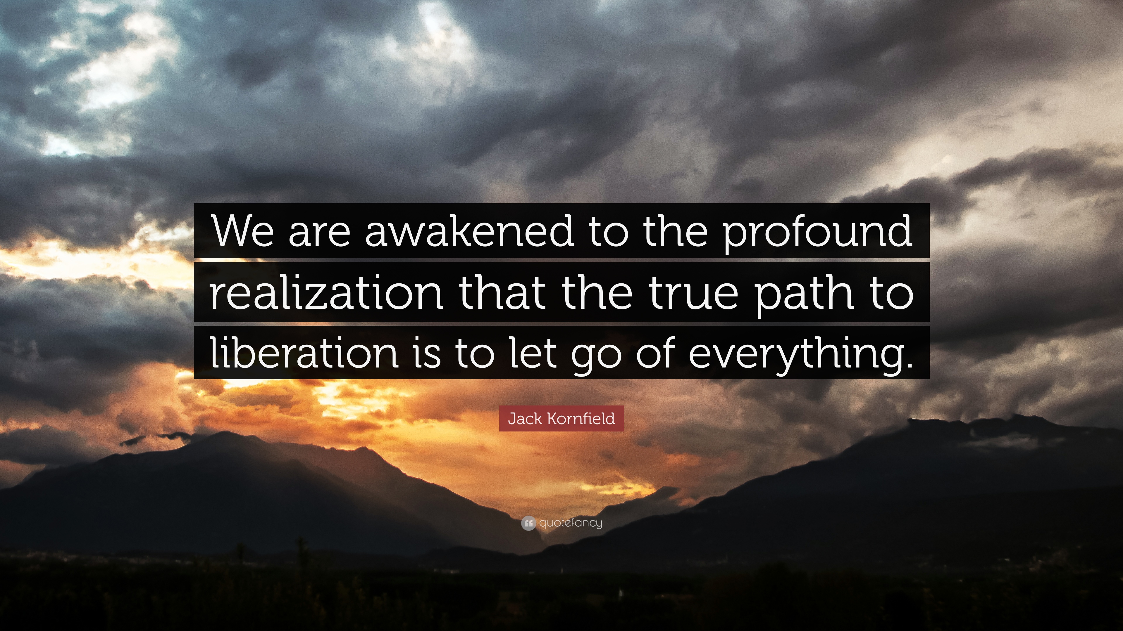 675757-Jack-Kornfield-Quote-We-are-awakened-to-the-profound-realization